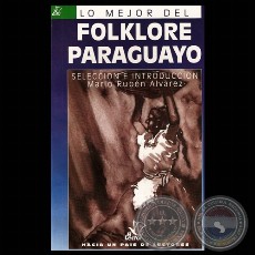 LO MEJOR DEL FOLKLORE PARAGUAYO - Selección: MARIO R. ÁLVAREZ - Tapa: JUAN MORENO